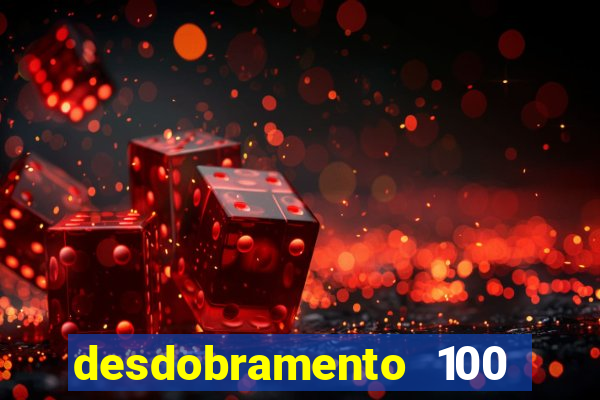 desdobramento 100 dezenas em apenas 6 jogos